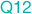 Q12